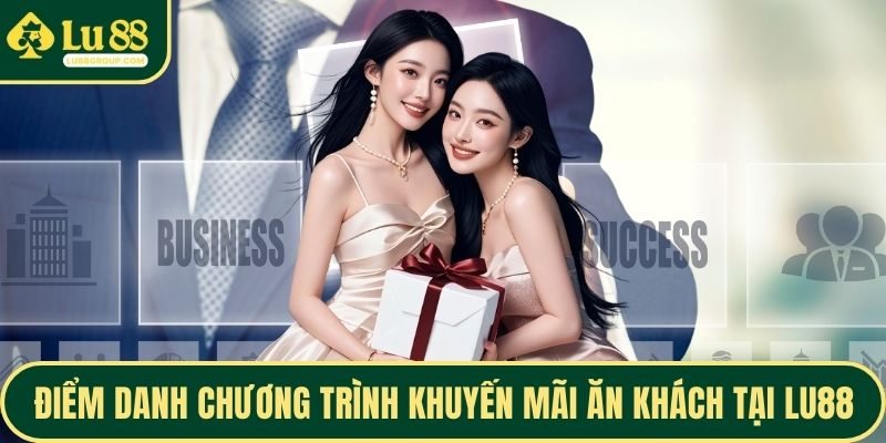 Điểm danh chương trình khuyến mãi ăn khách tại LU88